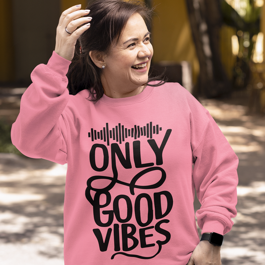 Only Good Vibes Sweatshirt (Black Lettering)