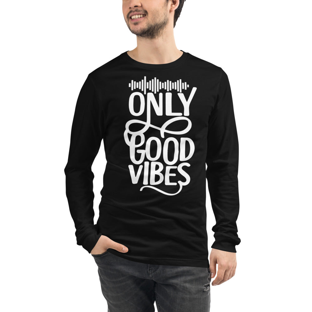 Only Good Vibes Long Sleeve T-Shirt (White Lettering)