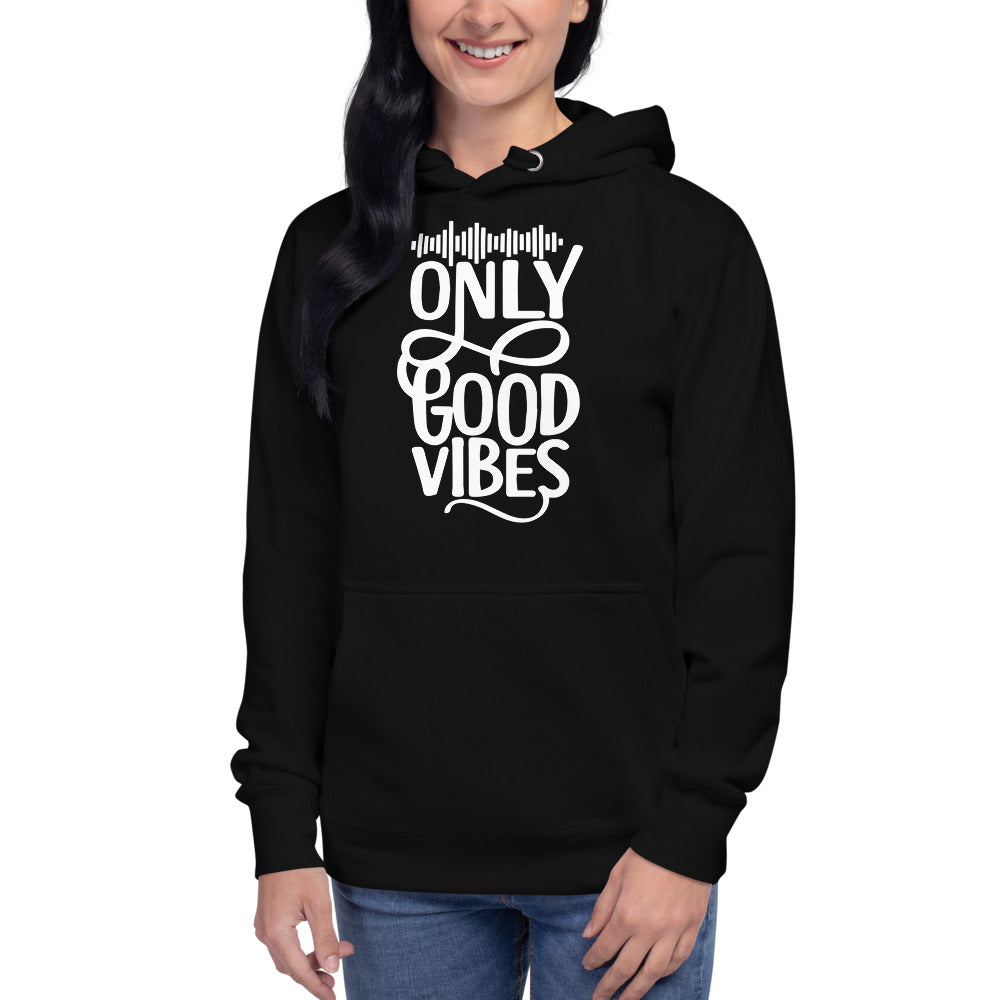 Only Good Vibes Hoodie (White Lettering)